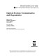 Optical systems contamination and degradation : 20-23 July 1998, San Diego, California /