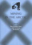 Mining in the Arctic : proceedings of the Sixth International Symposium on Mining in the Arctic, Nuuk, Greenland, 28-31 May 2001 /