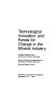 Technological innovation and forces for change in the mineral industry : a report /
