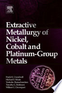 Extractive metallurgy of nickel, cobalt and platinum group metals /