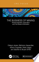 BUSINESS OF MINING : mineral deposits, exploration and ore-reserve.