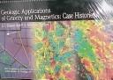 Geologic applications of gravity and magnetics : case histories /