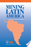 Mining Latin America : challenges in the mining industry = Mineria Latinoamericana, desafios para la industria minera.