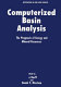 Computerized basin analysis : the prognosis of energy and mineral resources /