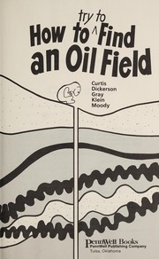 How to try to find an oil field /