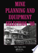 Mine planning and equipment selection 1998 : proceedings of the 7th International Symposium on Mine Planning and Equipment Selection, Calgary, Canada, 6-9 October 1998 /