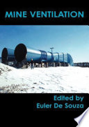 Mine ventilation : proceedings of the North American Ninth US Mine Ventilation Symposium, Kingston, Ontario, Canada, 8-12 June 2002 /