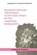 Roadway drivage techniques in the coal mines of the European community : information symposium : Luxembourg, 9 and 10 November 1983.