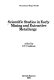 Scientific studies in early mining and extractive metallurgy /
