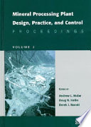 Mineral processing plant design, practice, and control : proceedings /