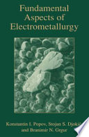 Fundamental aspects of electrometallurgy /