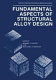 Fundamental aspects of structural alloy design : [proceedings] /