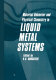 Material behavior and physical chemistry in liquid metal systems /