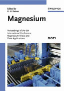 Magnesium : proceedings of the 6th International Conference Magnesium Alloys and their Applications /