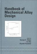 Handbook of mechanical alloy design /