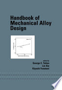 Handbook of mechanical alloy design /