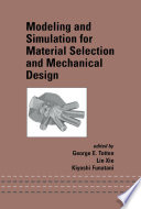 Modeling and simulation for material selection and mechanical design /