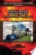 Steel heat treatment : equipment and process design /