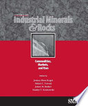 Industrial minerals & rocks : commodities, markets, and uses.