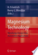 Magnesium technology : metallurgy, design data, automotive applications /