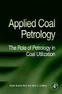 Applied coal petrology : the role of petrology in coal utilization /