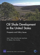 Oil shale development in the United States : prospects and policy issues /