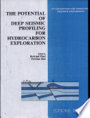 The potential of deep seismic profiling for hydrocarbon exploration : proceedings of the 5th IFP Exploration and Production Research Conference, held in Arles, June 19-23, 1989 /