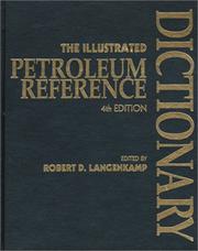 The illustrated petroleum reference dictionary /