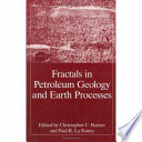 Fractals in petroleum geology and earth processes /