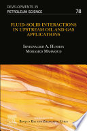 Fluid-solid interactions in upstream oil and gas applications /