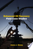 Enhanced oil recovery field case studies /