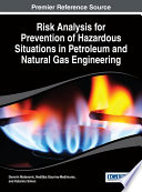 Risk analysis for prevention of hazardous situations in petroleum and natural gas engineering /