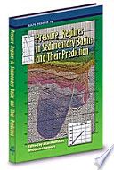 Pressure regimes in sedimentary basins and their prediction : an outgrowth of an international forum sponsored by the Houston chapter of the American Association of Drilling Engineers, Houston, Texas, September 2-4, 1998 /