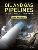 Oil and gas pipelines : integrity and safety handbook /