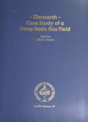 Elmworth, case study of a deep basin gas field /