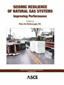 Seismic resilience of natural gas systems : improving performance /