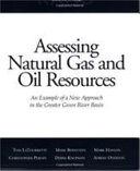 Assessing natural gas and oil resources : an example of a new approach in the Greater Green River Basin /