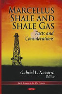 Marcellus shale and shale gas : facts and considerations /