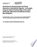 Techniques for assessing sand and gravel resources in glaciofluvial deposits--an example using the surficial geologic map of the Loudon Quadrangle, Merrimack and Belknap counties, New Hampshire /