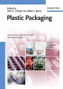 Plastic packaging : interactions with food and pharmaceuticals /