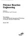 Polymer reaction engineering : proceedings of the Third Berlin International Workshop on Polymer Reaction Engineering, Berlin, 1989 /