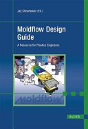 Moldflow design guide : a resource for plastics engineers /