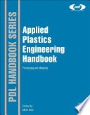 Applied plastics engineering handbook : processing and materials /