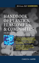 Handbook of plastics, elastomers, and composites /