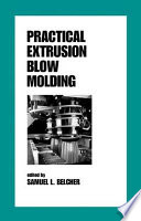 Practical extrusion blow molding /