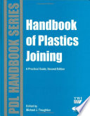 Handbook of plastics joining : a practical guide /