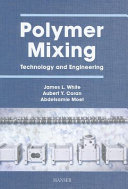 Polymer mixing : technology and engineering /