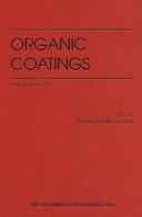 Organic coatings : 53rd International Meeting of Physical Chemistry : Ministère de la Recherche, Paris, France, January, 1995 /