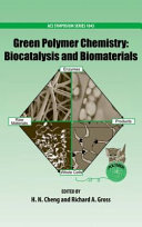 Green polymer chemistry : biocatalysis and biomaterials /