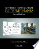 Szycher's handbook of polyurethanes /